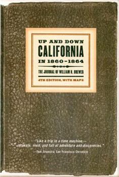 Paperback Up and Down California in 1860-1864: The Journal of William H. Brewer, Third Edition Book