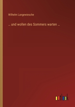 Paperback ... und wollen des Sommers warten ... [German] Book