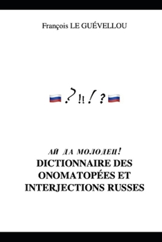 Paperback Dictionnaire des onomatopées et interjections russes [French] Book