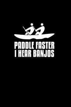 Paddle Faster I Hear Banjos: Hangman Puzzles | Mini Game | Clever Kids | 110 Lined Pages | 6 X 9 In | 15.24 X 22.86 Cm | Single Player | Funny Great Gift