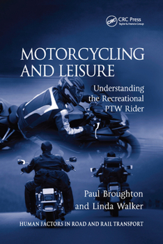 Paperback Motorcycling and Leisure: Understanding the Recreational PTW Rider Book