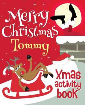 Paperback Merry Christmas Tommy - Xmas Activity Book: (Personalized Children's Activity Book) Book