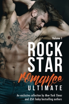 Rock Star Romance Ultimate: Volume 1 (An Exclusive Collection)