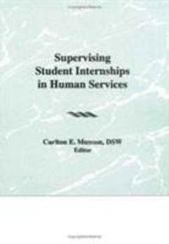 Hardcover Supervising Student Internships in Human Services Book