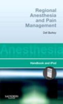Paperback Regional Anesthesia and Pain Management: Handbook and iPod (Anesthesia Pocket Consult For iPod) Book