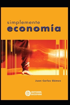 Paperback Simplemente Economía: Importancia de la actividad económica [Spanish] Book