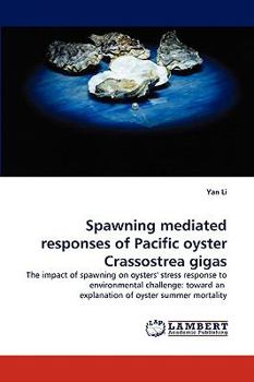 Paperback Spawning mediated responses of Pacific oyster Crassostrea gigas Book