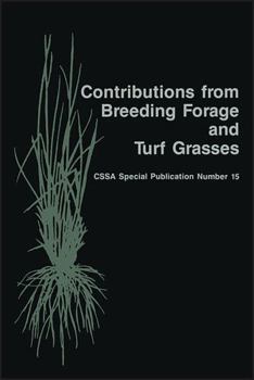 Paperback Contributions from Breeding Forage and Turf Grasses: Proceedings of a Symposium Sponsored by Divisions C-1, C-5, and C-6 of the Crop Science Society (C S S A SPECIAL PUBLICATION) Book