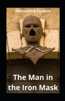 Paperback The Man in the Iron Mask illustrated Book