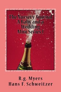 Paperback The Nursery Book: A baby and a wedding Book