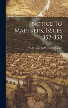Hardcover Notice To Mariners, Issues 352-358 Book
