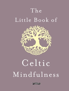 Hardcover The Little Book of Celtic Mindfulness [Irish] Book