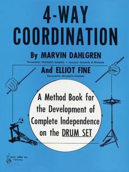 Paperback 4-Way Coordination: A Method Book for the Development of Complete Independence on the Drum Set Book