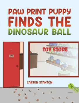 Paperback Paw Print Puppy Finds the Dinosaur Ball Book