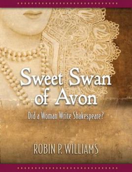 Hardcover Sweet Swan of Avon: Did a Woman Write Shakespeare? Book