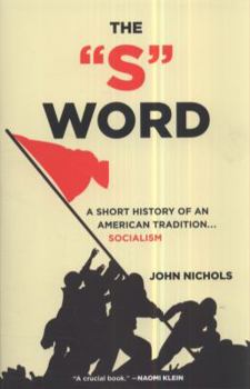 Paperback The "S" Word: A Short History of an American Tradition...Socialism Book