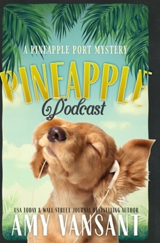 Pineapple Podcast - Book #15 of the Pineapple Port Mysteries