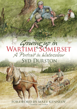 Paperback Growing Up in Wartime Somerset: A Portrait in Watercolour Book