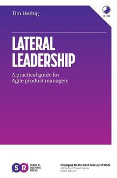 Paperback Lateral Leadership: A Practical Guide for Agile Product Managers Book
