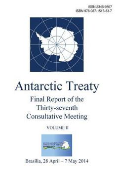 Paperback Final Report of the Thirty-seventh Antarctic Treaty Consultative Meeting - Volume II Book