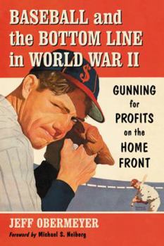 Paperback Baseball and the Bottom Line in World War II: Gunning for Profits on the Home Front Book