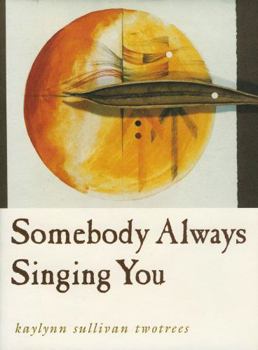 Hardcover Somebody Always Singing You Book