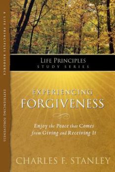Experiencing Forgiveness: Enjoy the Peace That Comes from Giving and Receiving It (In Touch Study Series) (The in Touch Study Series)