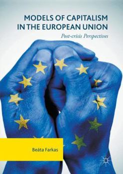 Models of Capitalism in the European Union: Post-Crisis Perspectives