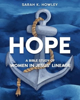 Paperback Hope: A Bible Study of Women in Jesus' Lineage Book