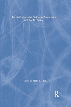 Paperback An Institutionalist Guide to Economics and Public Policy Book