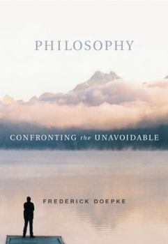 Paperback Philosophy: Confronting the Unavoidable Book