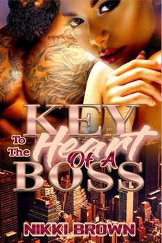 Paperback Key To The Heart Of A Boss: Parts 1-3 Book