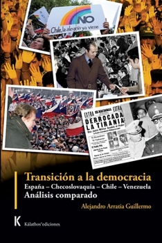Paperback Transición a la democracia España - Checoslovaquia - Chile - Venezuela: Análisis comparado [Spanish] Book