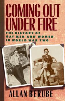 Paperback Coming Out Under Fire: The History of Gay Men and Women in World War Two Book