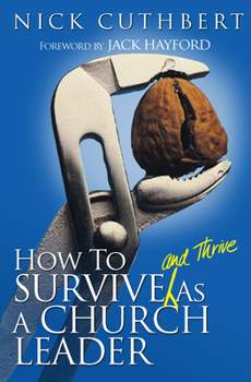 Paperback How to Survive and Thrive as a Church Leader Book