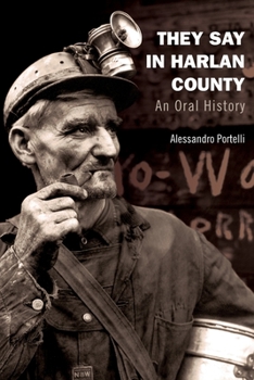 Paperback They Say in Harlan County: An Oral History Book