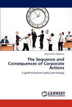 Paperback The Sequence and Consequences of Corporate Actions Book