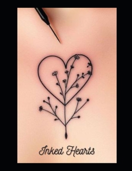 Paperback Inked Hearts: "Sometimes love leaves a permanent mark." Book