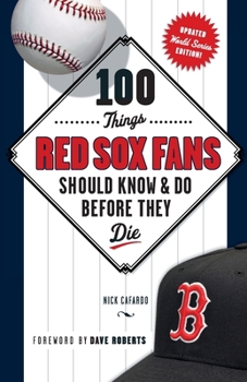 Paperback 100 Things Red Sox Fans Should Know & Do Before They Die Book