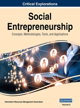 Hardcover Social Entrepreneurship: Concepts, Methodologies, Tools, and Applications, VOL 2 Book