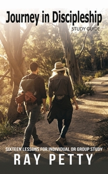 Paperback Journey in Discipleship Study Guide: Sixteen Lessons for Individual or Group Study Book