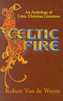 Paperback Celtic Fire an Anthology of Celtic Chris Book