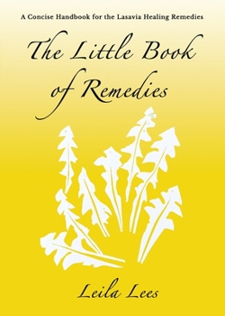 Paperback The Little Book of Remedies: A Concise Handbook for the Lasavia Healing Remedies Book