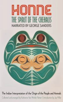 Paperback Honne, the Spirit of the Chehalis: The Indian Interpretation of the Origin of the People and Animals Book