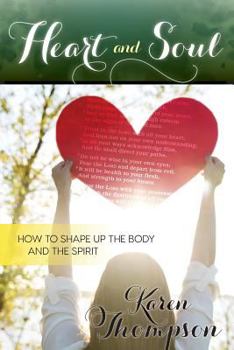 Paperback Heart and Soul: How to Shape Up the Body and the Spirit Book