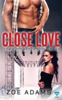 Close Love - Book #2 of the Billionaires Club