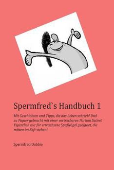 Paperback Spermfred`s Handbuch 1 [German] Book
