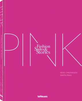 Hardcover The Pink Book: Fashion, Styles & Stories Book