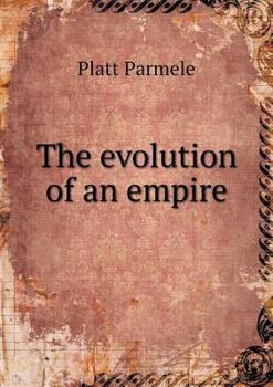 Paperback The evolution of an empire Book