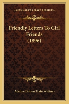 Paperback Friendly Letters To Girl Friends (1896) Book